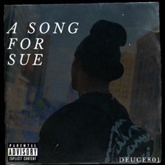 Deuce801- Song for Sue