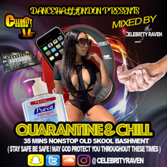 ★ 𝐐𝐔𝐀𝐑𝐀𝐍𝐓𝐈𝐍𝐄 & 𝐂𝐇𝐈𝐋𝐋 ★ 'OLD SKOOL BASHMENT' Juggling(Mixed By Celebrity Raven)