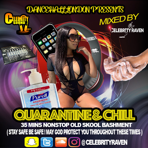 ★ 𝐐𝐔𝐀𝐑𝐀𝐍𝐓𝐈𝐍𝐄 & 𝐂𝐇𝐈𝐋𝐋 ★ 'OLD SKOOL BASHMENT' Juggling(Mixed By Celebrity Raven)