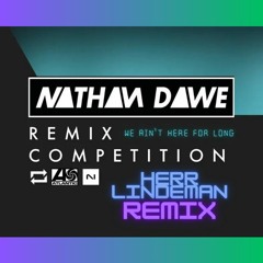 Nathan Dawe - We Ain’t Here For Long (Lindeman Remix)