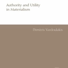 Free read✔ Spinoza, the Epicurean: Authority and Utility in Materialism (Spinoza Studies)