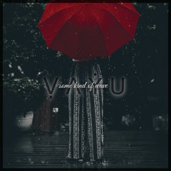 Ṿ Ʌ Ẏ U - Some Kind Of Wave