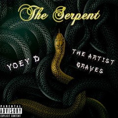 The Serpent w/ Yoey D