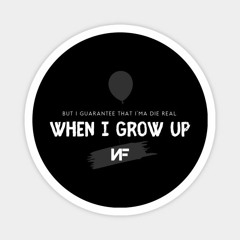 NF - When I Grow Up Remix