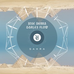 𝐏𝐑𝐄𝐌𝐈𝐄𝐑𝐄: Darles Flow, José Sierra - Sahra [Tibetania Records]