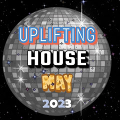 Uplifting House May 2023