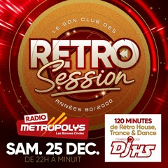 Rétro - Session - Metropolys - DjHS - Noel 2021