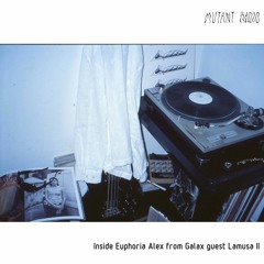 Inside Euphoria Alex from Galax guest Lamusa II [23.08.2022]