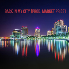 Back in My City (Prod. Market Price)