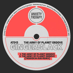 PREMIERE: Gingerblack -The Army of Planet Groove [Anxiety Therapy]