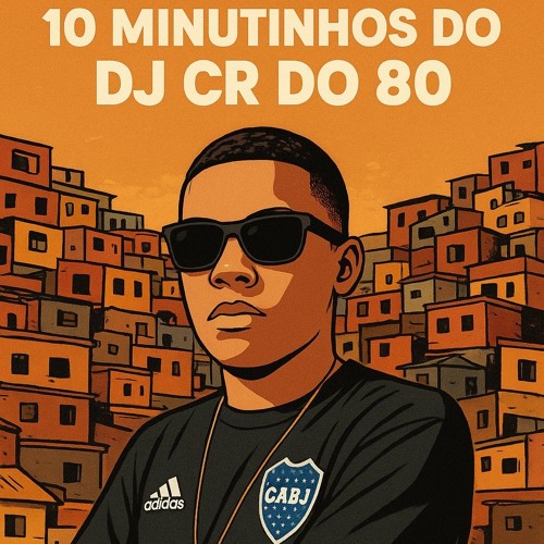 10 MINUTINHOS DO CR DO 80 - ( DJ CR DO 80 ) 2027
