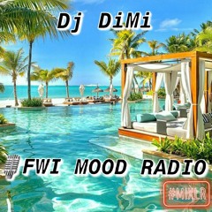 DJ DIMI - FWI  MOOD RADIO / Mixlr