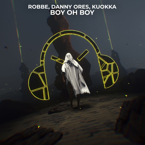 Robbe, Danny Ores & KUOKKA - Boy Oh Boy (TECHNO)