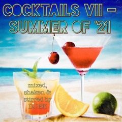 Cocktails VII - Summer of '21 (FREE D/L)
