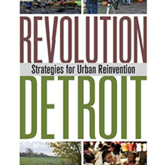 [Free] EBOOK 📄 Revolution Detroit: Strategies for Urban Reinvention (Painted Turtle)