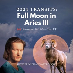 Full Moon in Aries III - 2024 Transits