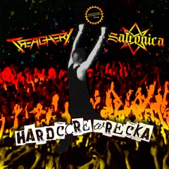 Treachery & Satronica - Hardcore Wrecka