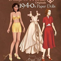 Read ❤️ PDF Dollys and Friends Originals 1940s Paper Dolls: Forties Vintage Fashion Dress Up Pap