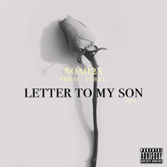 Letter To My Son (Prod. Aybee)