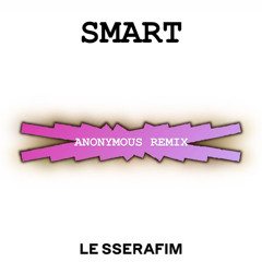LE SSERAFIM (르세라핌) 'Smart' - ANONYMOUS REMIX [BAILE FUNK X JERSEY]