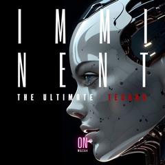 THE ULTIMATE TECHNO (IMMINENT)