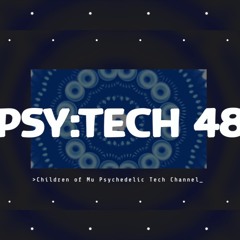 PSYTECH 48 125bpm 🌀 Psychedelic Deep Tech (Carbon, L-XIR, Munkel Mann, Peter Groskreutz, TiM TASTE)