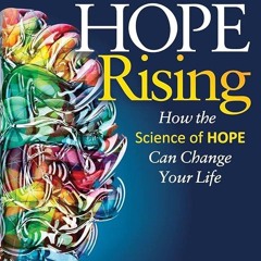 PDF✔read❤online Hope Rising: How the Science of HOPE Can Change Your Life