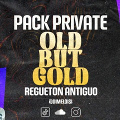 OLD BUT GOLD vol.1 - PACK PRIVATE / REGUETON ANTIGUO / +30 EXTENDEDS
