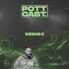 Pottcast #100 - 9EINS3