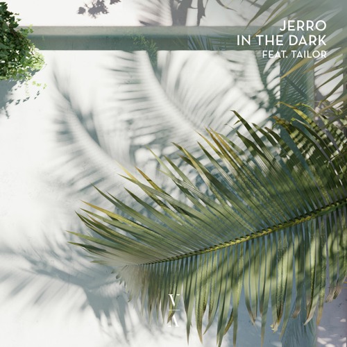 Jerro - In The Dark feat. Tailor
