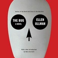 [VIEW] EPUB KINDLE PDF EBOOK The Bug: A Novel by Ellen Ullman 📭