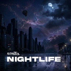 Nightlife - Redanthz