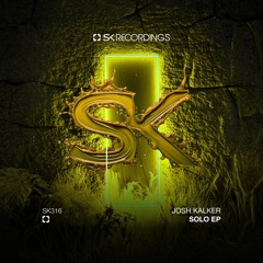 [SK316] Josh Kalker - Solo EP