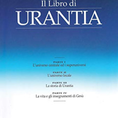 READ KINDLE 📃 Il Libro di Urantia: RIVELARE I MISTERI DI DIO, L'UNIVERSO, LA STORIA