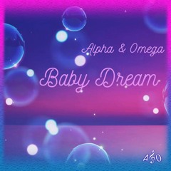 Alpha & 0mega Meditation - Baby Dream