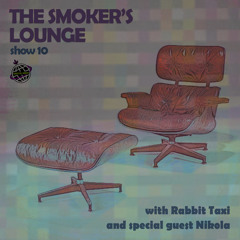 The Smoker's Lounge - Show 10 - Orbital Radio - w guest mix by Nikola - Dec 2020