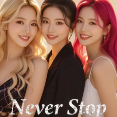 Never Stop ❤️