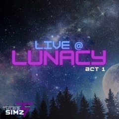 LUNACY Act 1 (Melodic/Techno/Tech House)