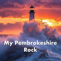 She’s My Pembrokeshire Rock
