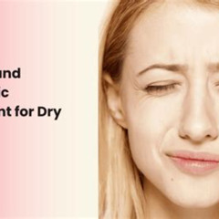 Best Dryness In Eyes Ayurvedic Treatment Reviews