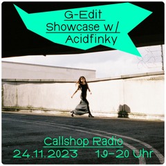 G-Edit Showcase w/ Acidfinky 24.11.23