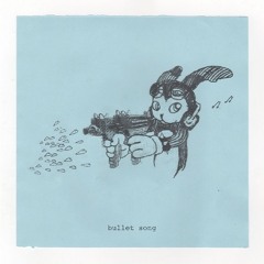 bulletsong