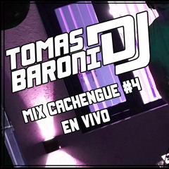 MIX CACHENGUE 4- TOMAS BARONI DJ