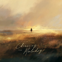Chasing The Melody