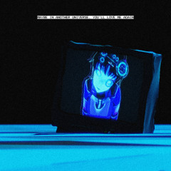 Maybe In Another Universe, You'll Love Me Again [Prod.Echo Alexander]