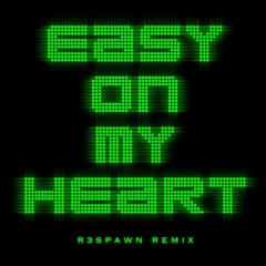 Gabry Ponte - Easy On My Heart (R3SPAWN Remix)