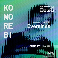 Eversines |Komorebi Music Festival 2022|