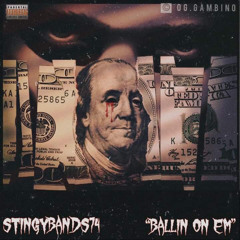 Stingybands74 - ballin on em