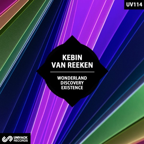 Kebin Van Reeken - Wonderland / Existence / Discovery EP [Univack]