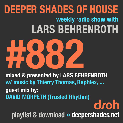DSOH #882 Deeper Shades Of House w/ guest mix by DAVID MORPETH